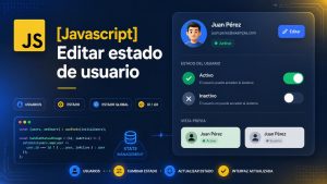 Lee más sobre el artículo [Javascript] Editar estado de usuario