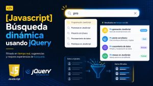 Lee más sobre el artículo [Javascript] Búsqueda dinámica usando jQuery
