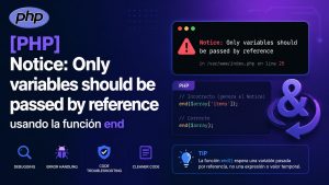 Lee más sobre el artículo [PHP] Notice: Only variables should be passed by reference usando la función end